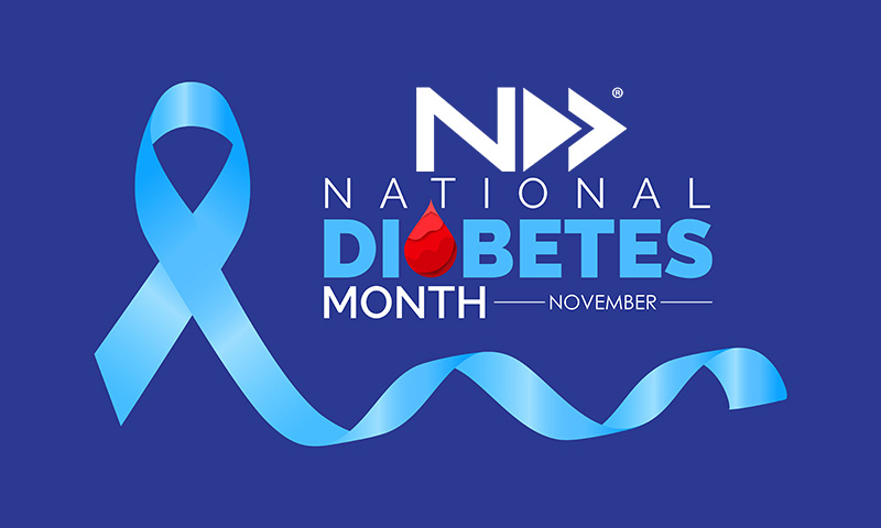 November is American Diabetes Month November is American Diabetes Month